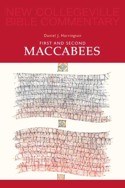 E-knjiga First and Second Maccabees Daniel  J. Harrington