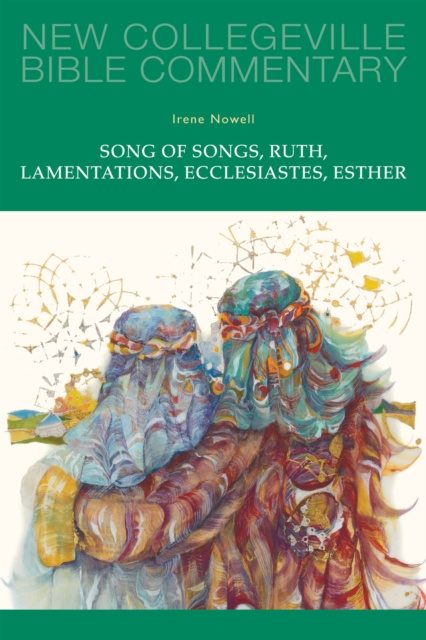 E-kniha Song of Songs, Ruth, Lamentations, Ecclesiastes, Esther Irene Nowell