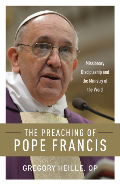 E-Book Preaching of Pope Francis Gregory Heille