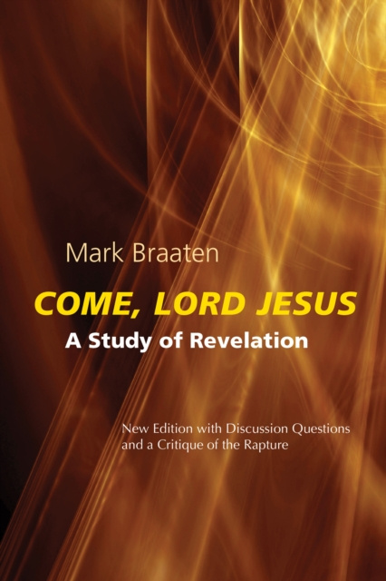 E-book Come, Lord Jesus Mark Braaten