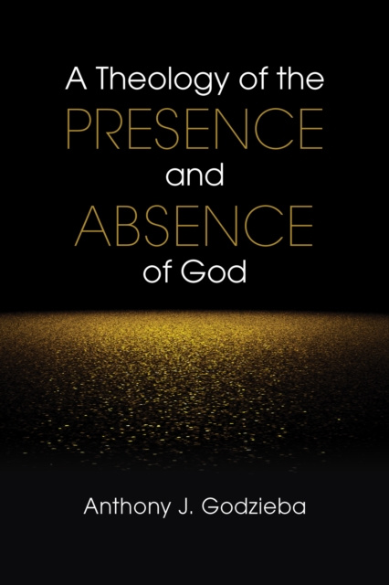 E-book Theology of the Presence and Absence of God Anthony J. Godzieba