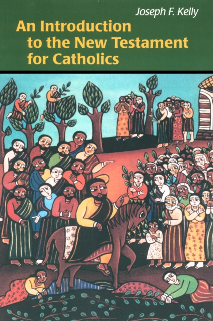 E-kniha Introduction to the New Testament for Catholics Joseph F. Kelly
