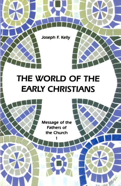 E-kniha World of the Early Christians Joseph F. Kelly