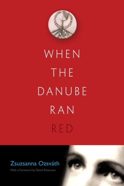 E-book When the Danube Ran Red Zsuzsanna Ozsvath