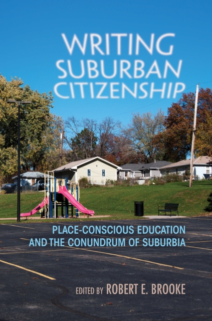 E-knjiga Writing Suburban Citizenship Robert E. Brooke