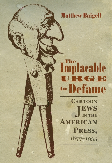 E-kniha Implacable Urge to Defame Matthew Baigell