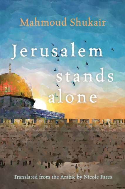 E-book Jerusalem Stands Alone Mahmoud Shukair