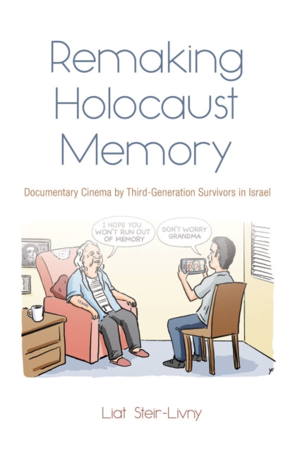 E-knjiga Remaking Holocaust Memory Liat Steir-Livny