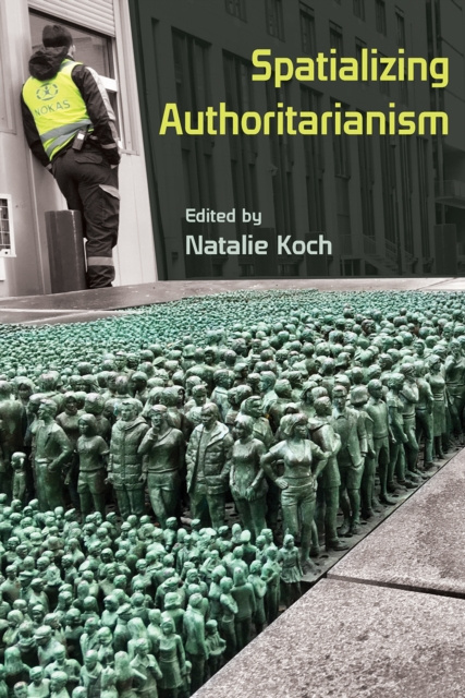 E-book Spatializing Authoritarianism Natalie Koch