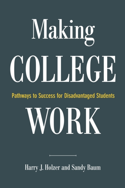 E-book Making College Work Harry  J. Holzer