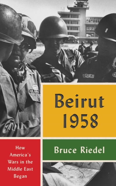 E-knjiga Beirut 1958 Bruce Riedel