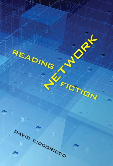 E-kniha Reading Network Fiction Ciccoricco David Ciccoricco