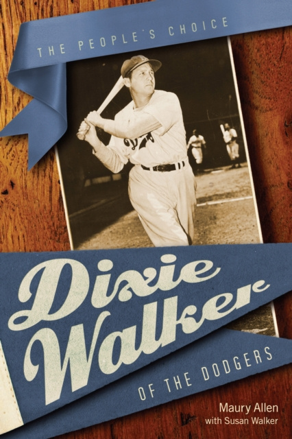 E-knjiga Dixie Walker of the Dodgers Allen Maury Allen