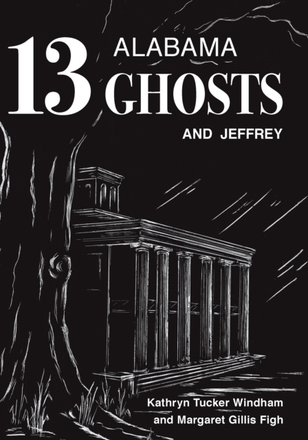 E-knjiga Thirteen Alabama Ghosts and Jeffrey Windham Kathryn Tucker Windham