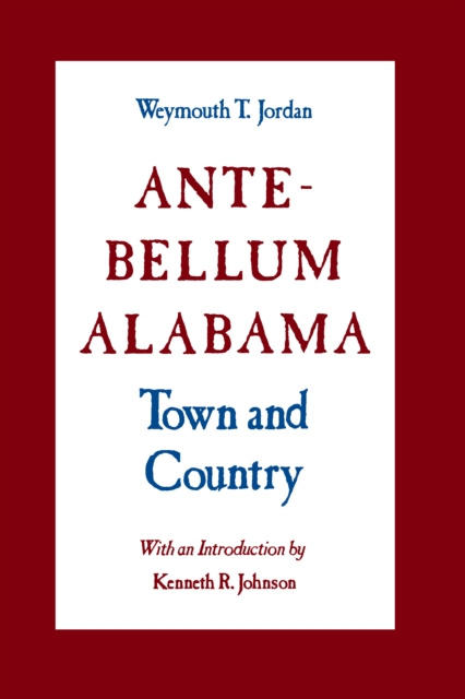 E-knjiga Ante-Bellum Alabama Jordan Weymouth T. Jordan