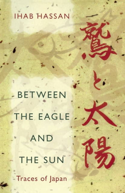 E-book Between the Eagle and the Sun Hassan Ihab Hassan