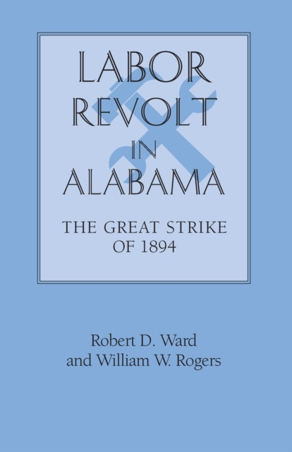 E-book Labor Revolt In Alabama Ward Robert David Ward