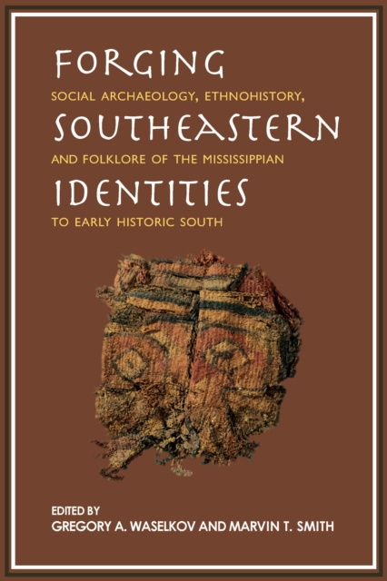E-knjiga Forging Southeastern Identities Waselkov Gregory A. Waselkov