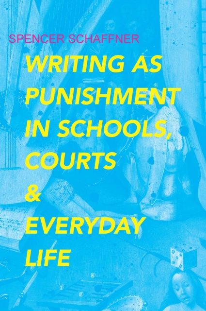 E-kniha Writing as Punishment in Schools, Courts, and Everyday Life Schaffner Spencer Schaffner