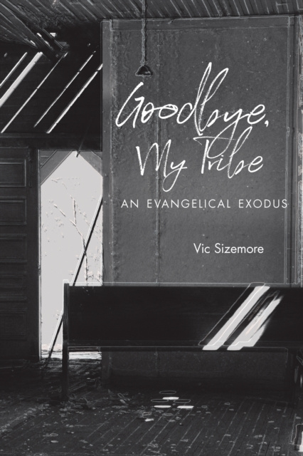 E-knjiga Goodbye, My Tribe Sizemore Vic Sizemore