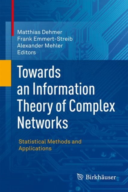 E-kniha Towards an Information Theory of Complex Networks Matthias Dehmer