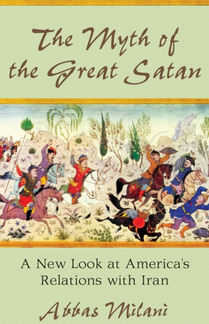 E-kniha Myth of the Great Satan Abbas Milani