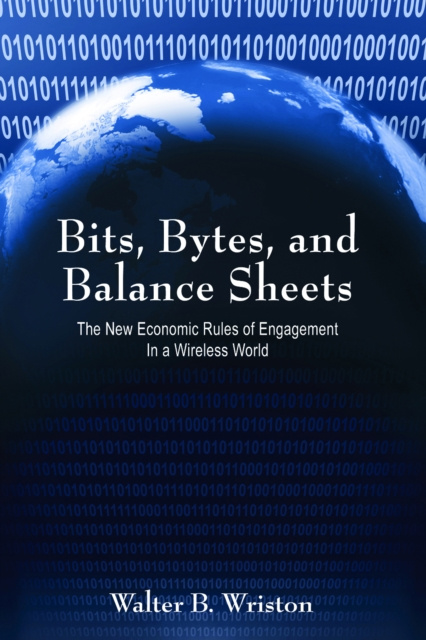 E-Book Bits, Bytes, and Balance Sheets Walter B. Wriston
