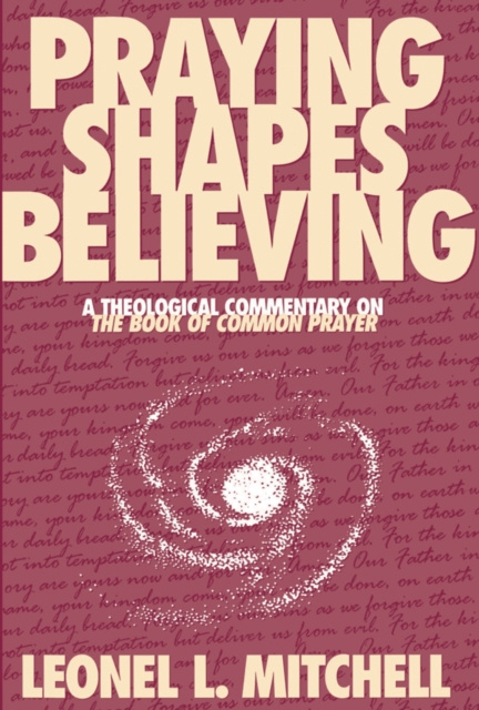 E-book Praying Shapes Believing Leonel L. Mitchell