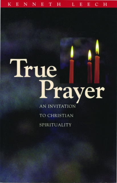 E-knjiga True Prayer Kenneth Leech