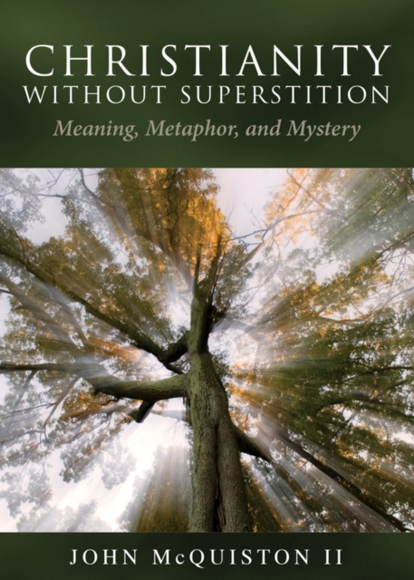 E-knjiga Christianity Without Superstition John McQuiston II