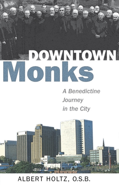 E-knjiga Downtown Monks Albert Holtz O.S.B.