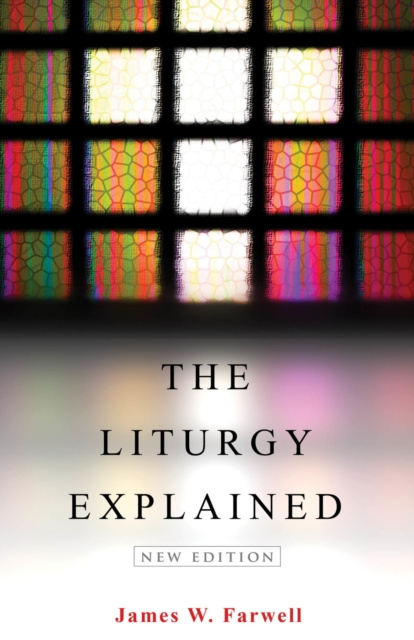 E-knjiga Liturgy Explained James W. Farwell