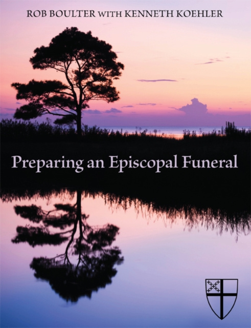E-book Preparing an Episcopal Funeral Rob Boulter