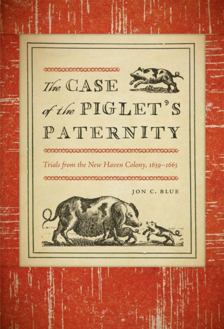 E-kniha Case of the Piglet's Paternity Jon C. Blue