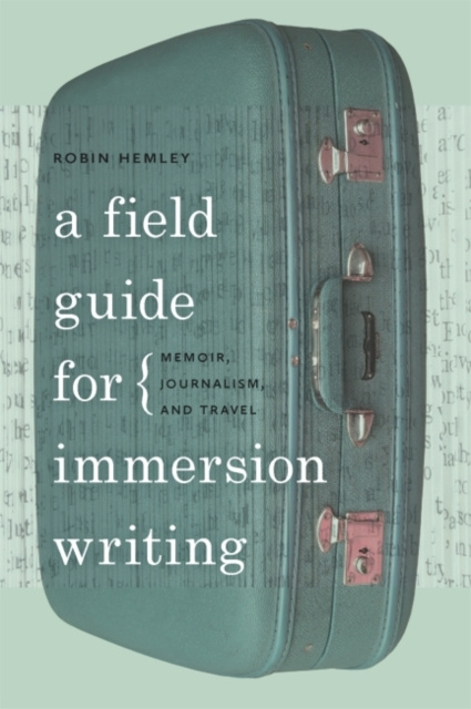 E-book Field Guide for Immersion Writing Robin Hemley