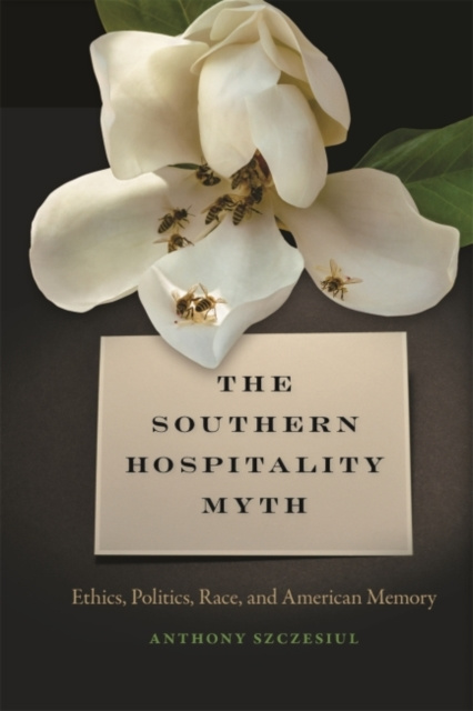 E-book Southern Hospitality Myth Anthony Szczesiul
