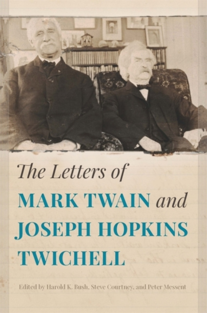 E-Book Letters of Mark Twain and Joseph Hopkins Twichell Harold K. Bush