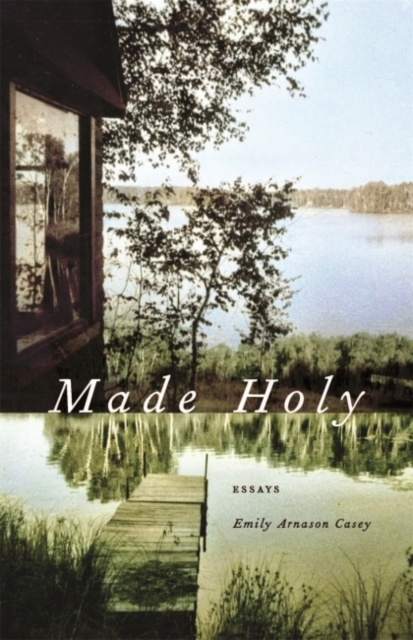 E-book Made Holy Emily Arnason Casey