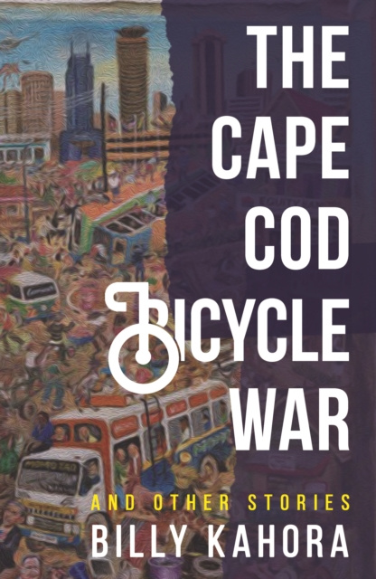 E-knjiga Cape Cod Bicycle War Billy Kahora