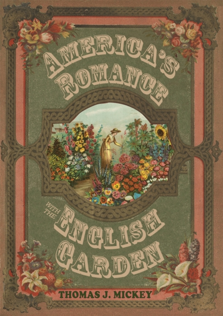 E-kniha America's Romance with the English Garden Thomas J. Mickey