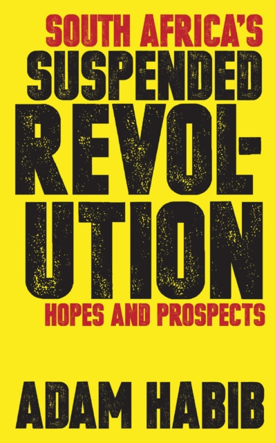 E-kniha South Africa's Suspended Revolution Adam Habib