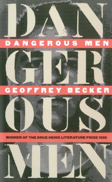 E-book Dangerous Men Becker Geoffrey Becker