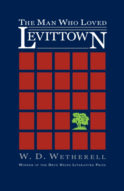 E-knjiga Man Who Loved Levittown Wetherell W. D. Wetherell