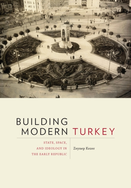 Libro electrónico Building Modern Turkey Kezer Zeynep Kezer