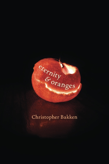 E-knjiga Eternity & Oranges Bakken Christopher Bakken