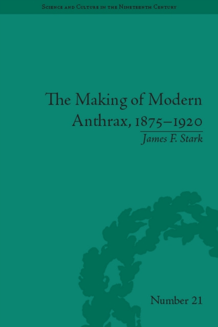 E-book Making of Modern Anthrax, 1875-1920 Stark James F. Stark