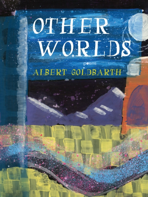 E-knjiga Other Worlds Goldbarth Albert Goldbarth