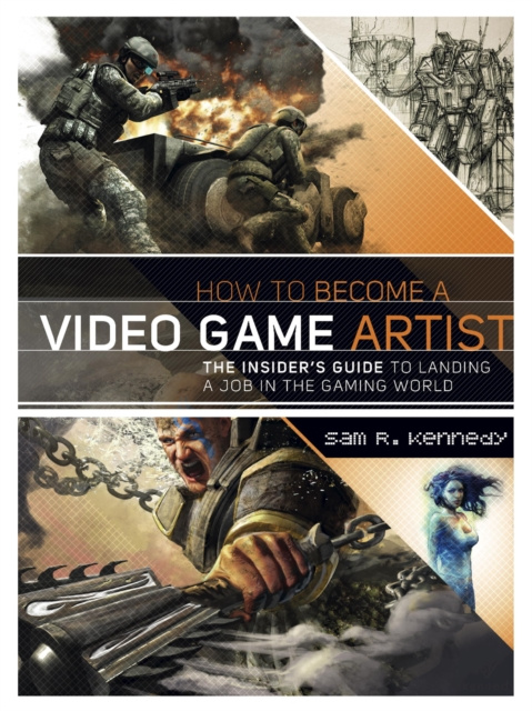 E-kniha How to Become a Video Game Artist Sam R. Kennedy