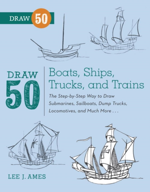 E-kniha Draw 50 Boats, Ships, Trucks, and Trains Lee J. Ames