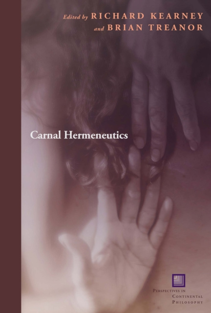 E-Book Carnal Hermeneutics Richard Kearney